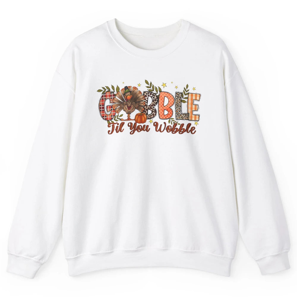 Gobble Til You Wobble Thanksgiving Dinner Turkey Day Gift Unisex Crewneck Sweatshirt