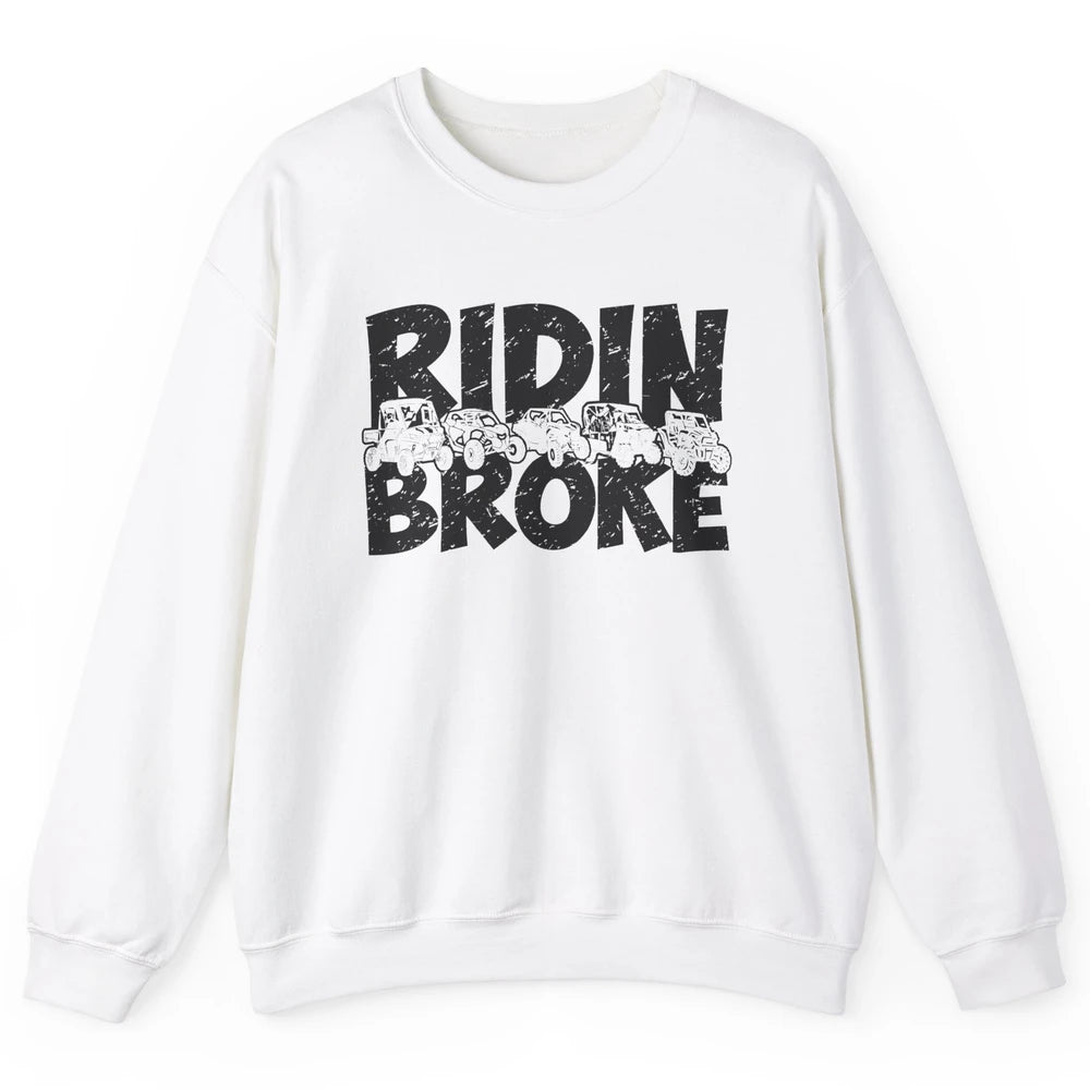 Retro UTV SXS Rider Riding Broke ATV Offroad Riding SXS Life Unisex Crewneck Sweatshirt