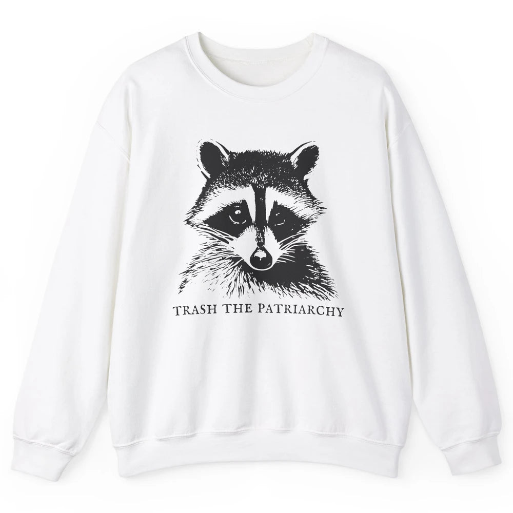 Trash The Patriarchy Funny Raccoon Leftist Feminist Democrat Unisex Crewneck Sweatshirt