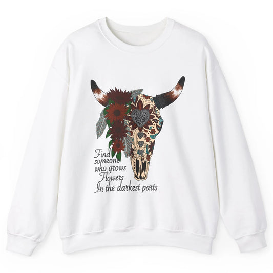 Boho Bull Skull Find Someone Who Grow Flower Western Country Unisex Crewneck Sweatshirt