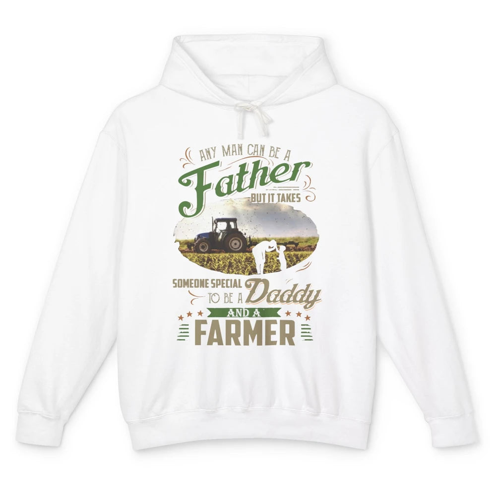 Farmer Dad Any Man Can Be A Father Farming Dad Fathers Day Unisex Lightweight Hoodie