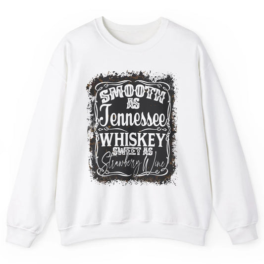 Smooth As Whiskey Sweet As Strawberry Wine Western Country Unisex Crewneck Sweatshirt