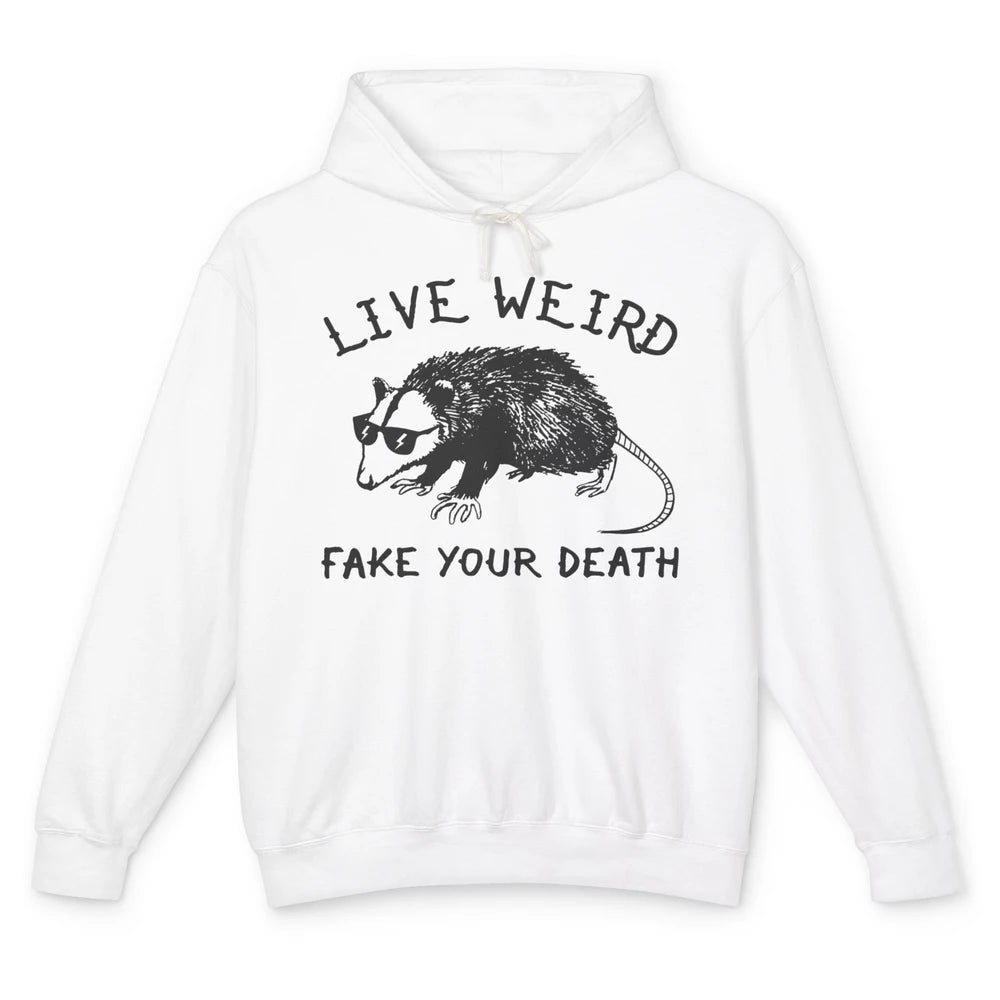 Live Weird Fake Your Death Adopt Forbidden Possum Cats Lover Unisex Lightweight Hoodie