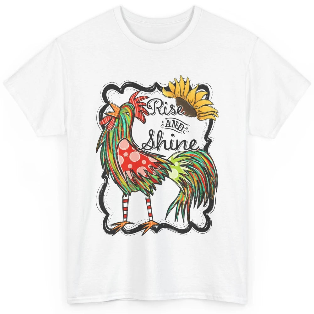 Sunflower Chicken Rooster Rise And Shine Western Motivation Classic Unisex T-Shirt