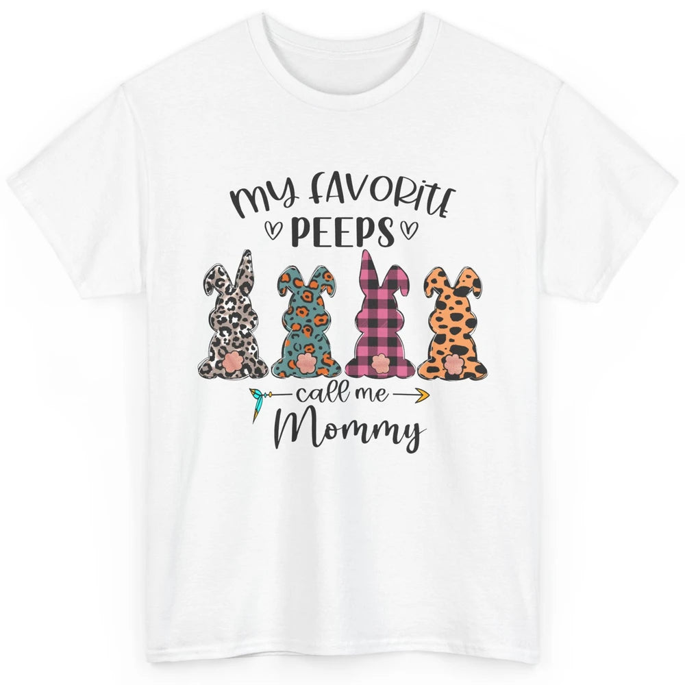 Easter Mom My Favorite Peeps Calls Me Mommy Easter Bunny Classic Unisex T-Shirt