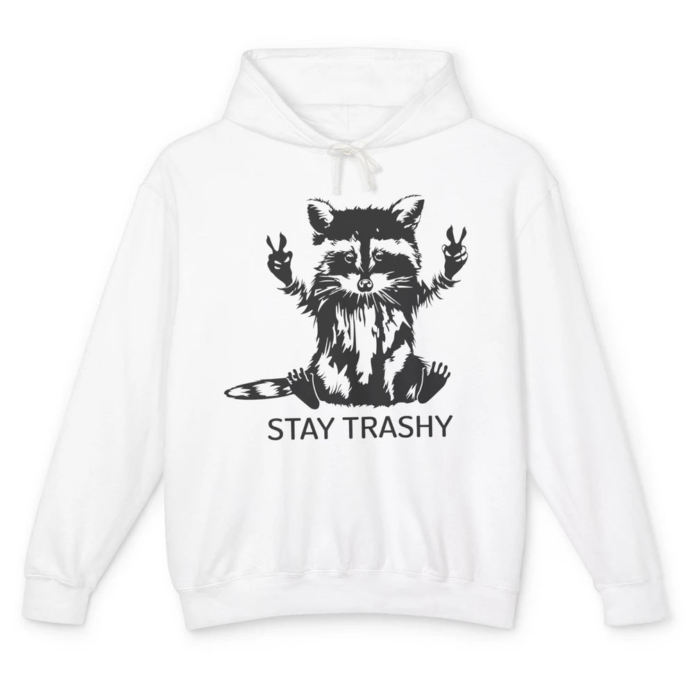 Stay Trashy Peace Victory Hand Funny Raccoon Cute Pet Animal Unisex Lightweight Hoodie