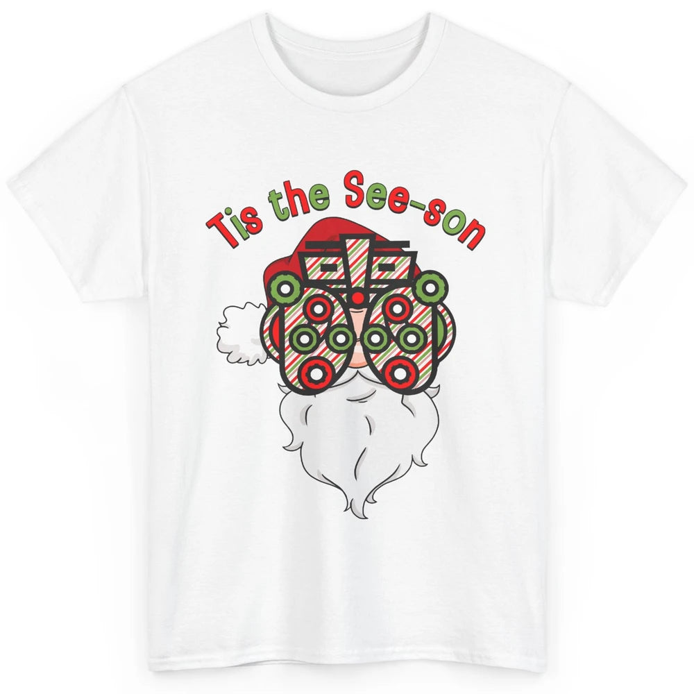 Funny Optometrist Santa Phoropter Tis The See-son Christmas Classic Unisex T-Shirt