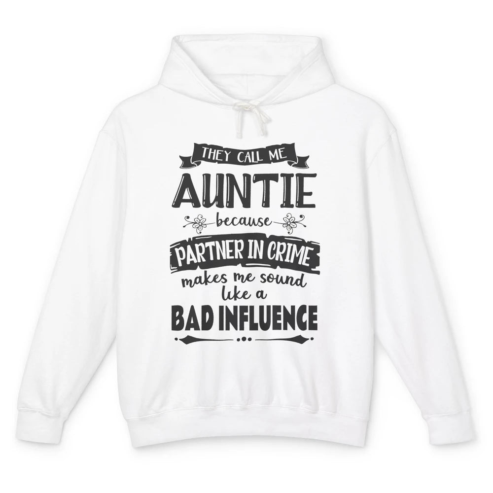 Funny They Call Me Aunt Because Partner In Crime Auntie Gift Unisex Lightweight Hoodie