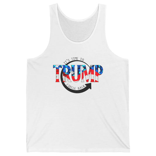 Trump 2024 It's Time To Circle Back US Flag Republican Gift Unisex Jersey Tank