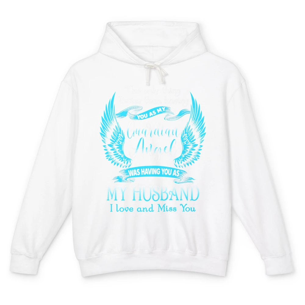 My Husband Is Guardian Angel Heaven Wings Love and Miss You Unisex Lightweight Hoodie