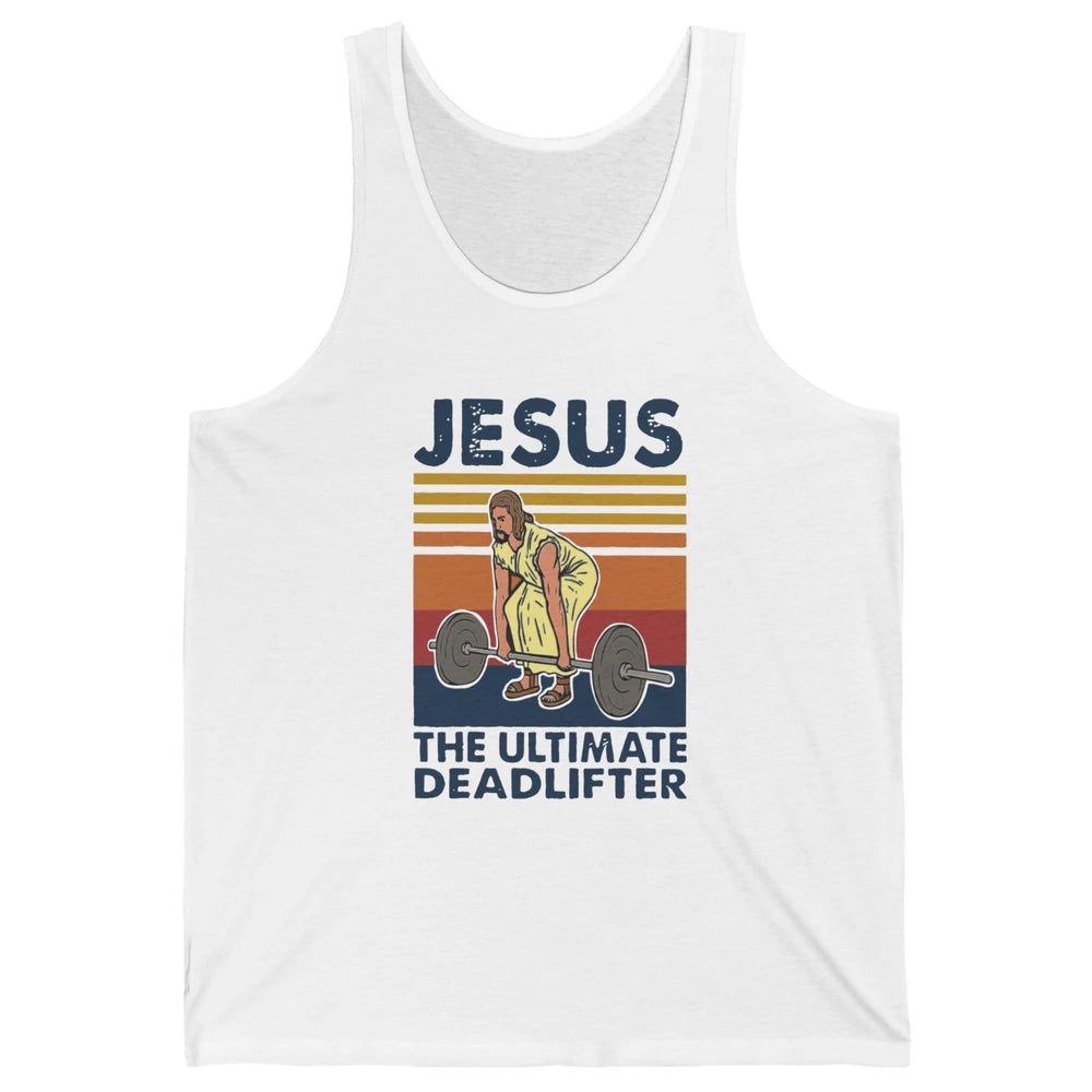 Vintage Jesus The Ultimate Deadlifter Gym Christian Faith Unisex Jersey Tank