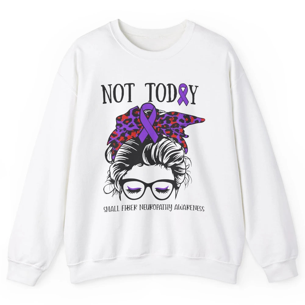 Small Fiber Neuropathy Awareness Ribbon Messy Bun Not Today Unisex Crewneck Sweatshirt