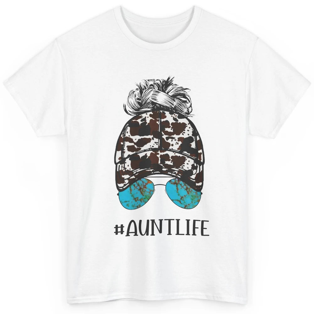 Aunt Life Messy Bun Glasses Cowhide Western Auntie Life Classic Unisex T-Shirt