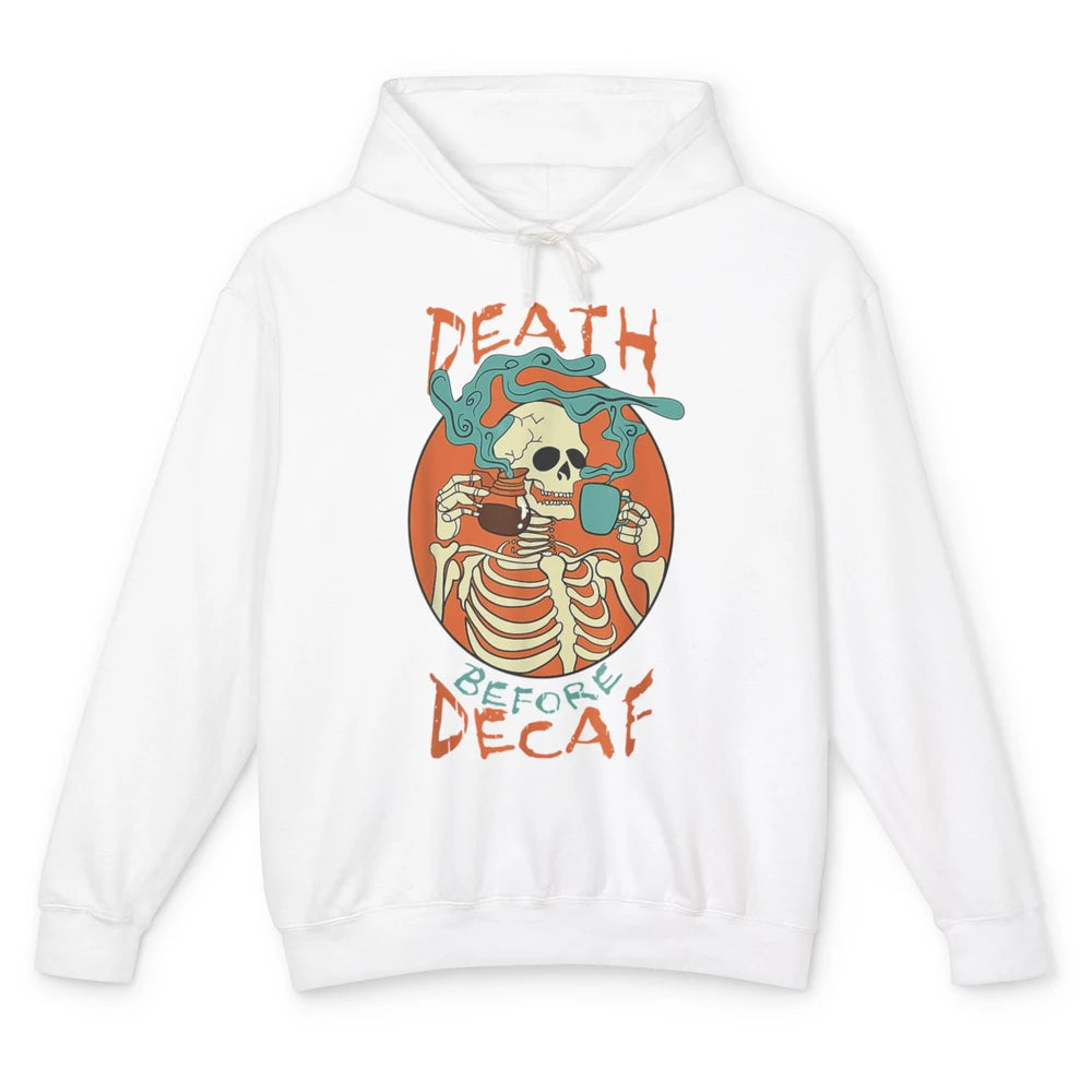 Death Before Decaf Caffeinated Magical Skeleton Coffee Skull Unisex Lightweight Hoodie