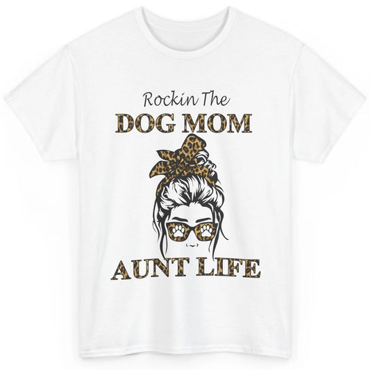 Rockin the Dog Mom Aunt Life Messy Bun Mom Leopard Bandana Classic Unisex T-Shirt