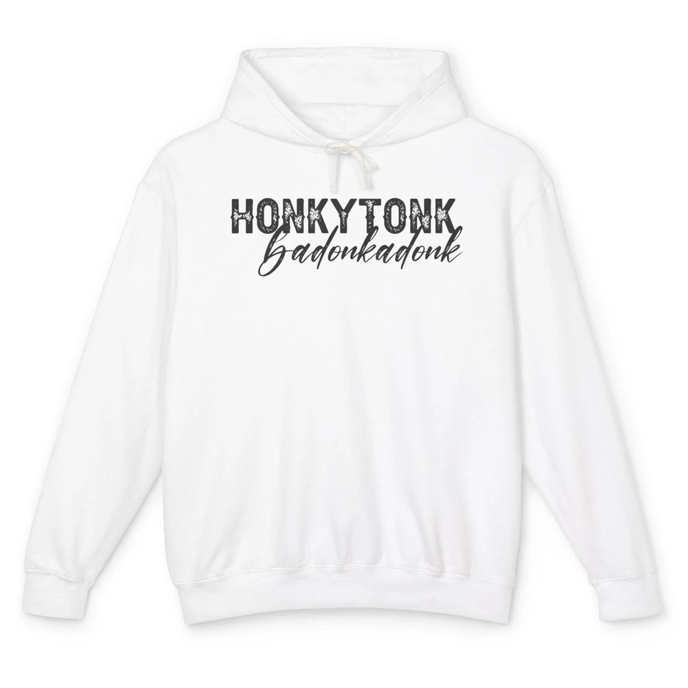 Funny Cowgirl Honky Tonk Badonkadonk Western Country Cowboy Unisex Lightweight Hoodie