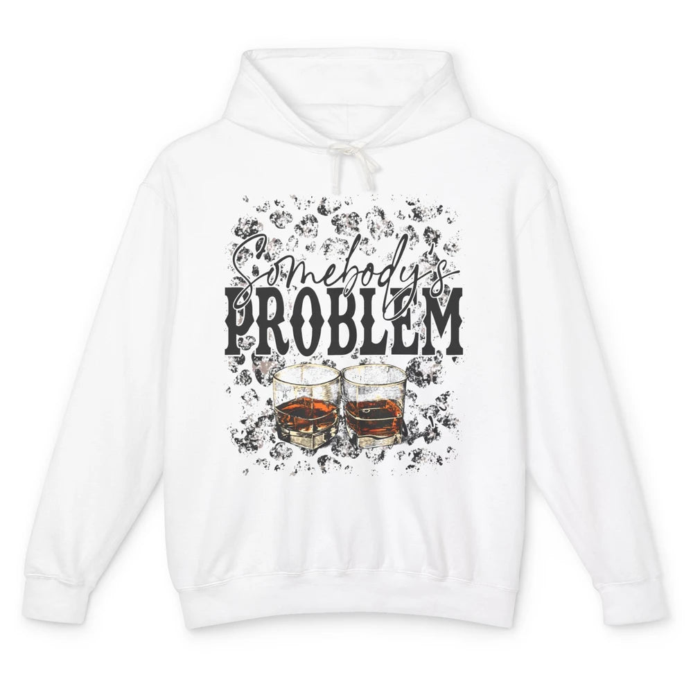 Leopard Whiskey Somebody's Problem Western Country Cowboy Unisex Lightweight Hoodie