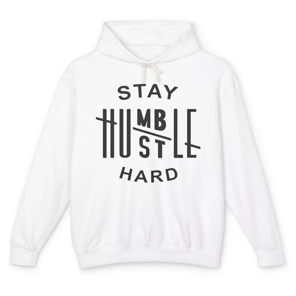 Always Stay Humble Hustle Hard Spread Kindness Inspirational Unisex Lightweight Hoodie