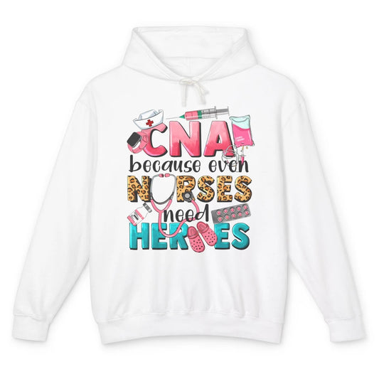 Leopard CNA Because Even Nurse Need Heroes Western CNA Nurse Unisex Lightweight Hoodie