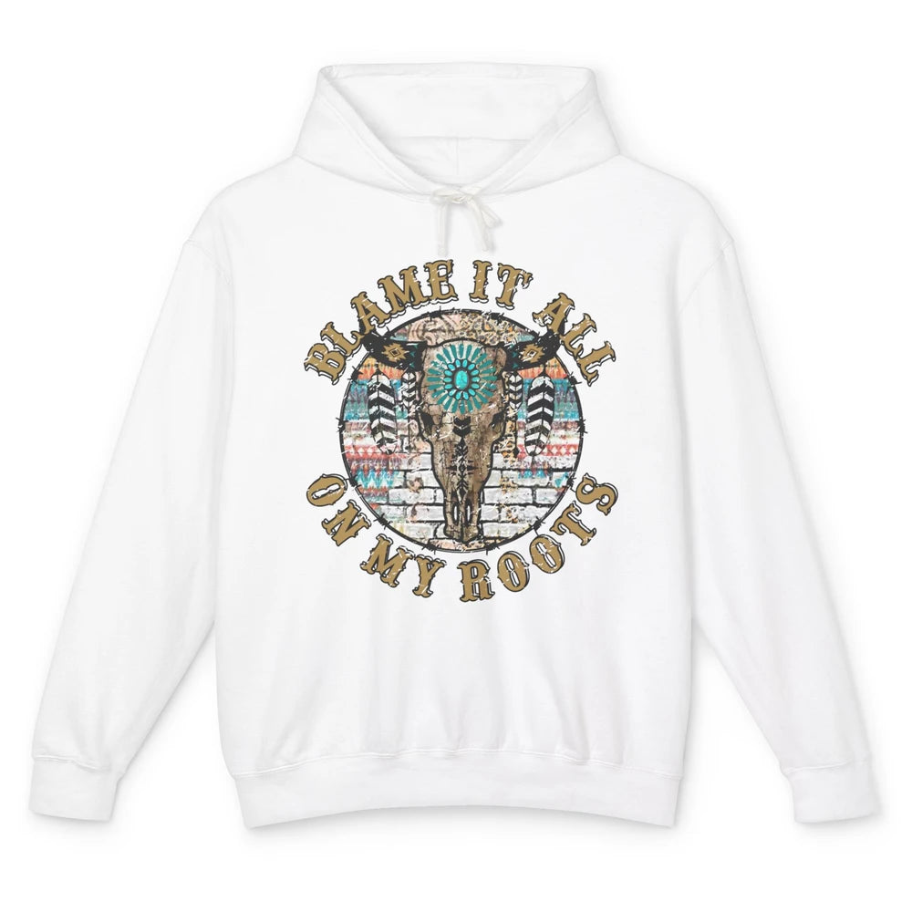 Boho Bull Skull Blame It All On My Roots Western Country Unisex Lightweight Hoodie