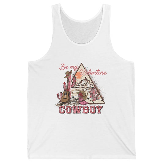 Be My Valentine Cowboy Baby Vintage Cowgirl Boots Rodeo Cactus Howdy Guitar Unisex Jersey Tank