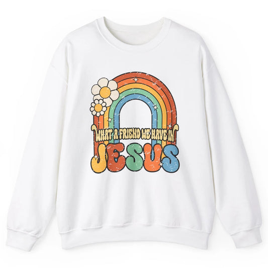 Boho Rainbow Christian What A Friend We Have In Jesus God Unisex Crewneck Sweatshirt