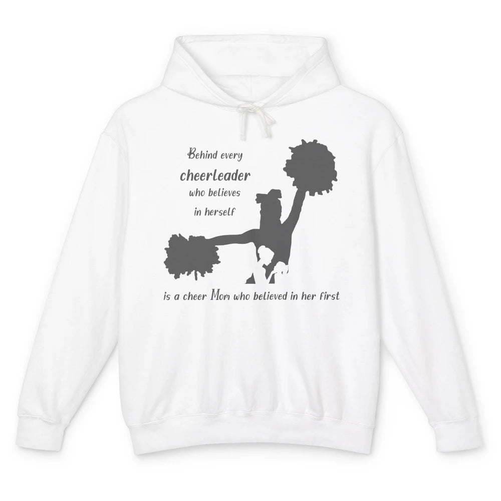 Behind Every Cheerleader Is A Mom Who Believed In Her First Unisex Lightweight Hoodie