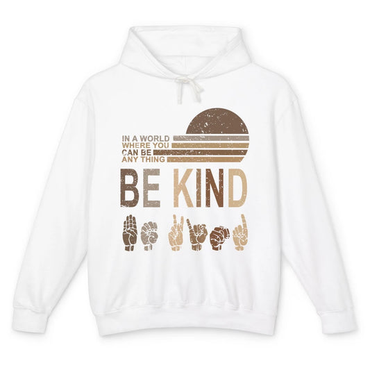 Retro Sign Language Be Kind Human Women Rights Anti Bullying Unisex Lightweight Hoodie