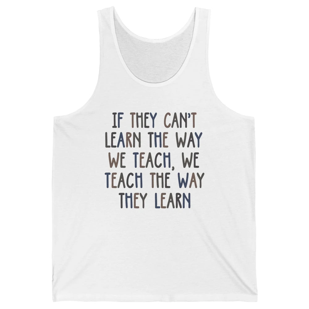 Applied Behavior Analysis We Teach The Way They Learn ABA Unisex Jersey Tank