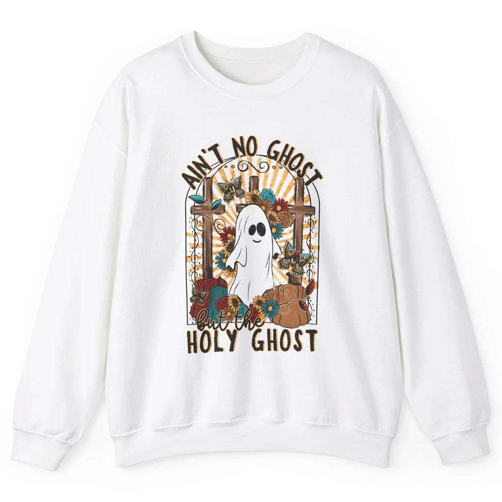 Ain't No Ghost But The Holy Ghost Spooky Christian Halloween Unisex Crewneck Sweatshirt