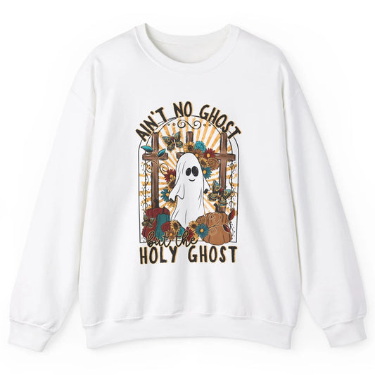 Ain't No Ghost But The Holy Ghost Spooky Christian Halloween Unisex Crewneck Sweatshirt