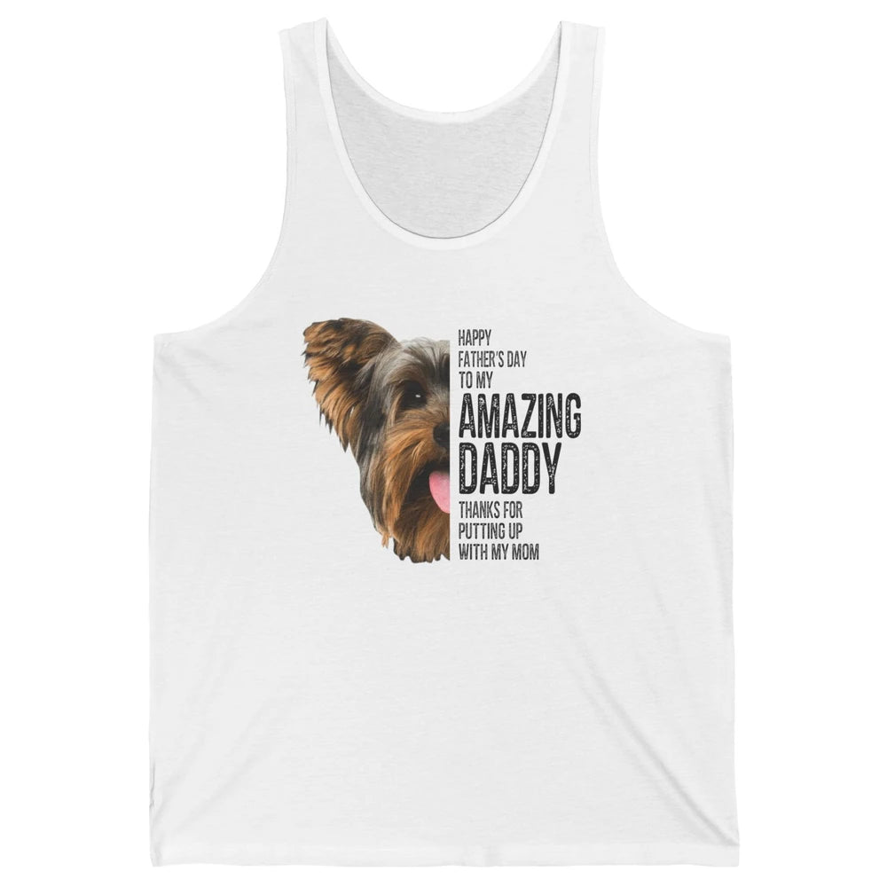 Yorkie Happy Fathers Day To My Amazing Dad Yorkshire Terrier Unisex Jersey Tank