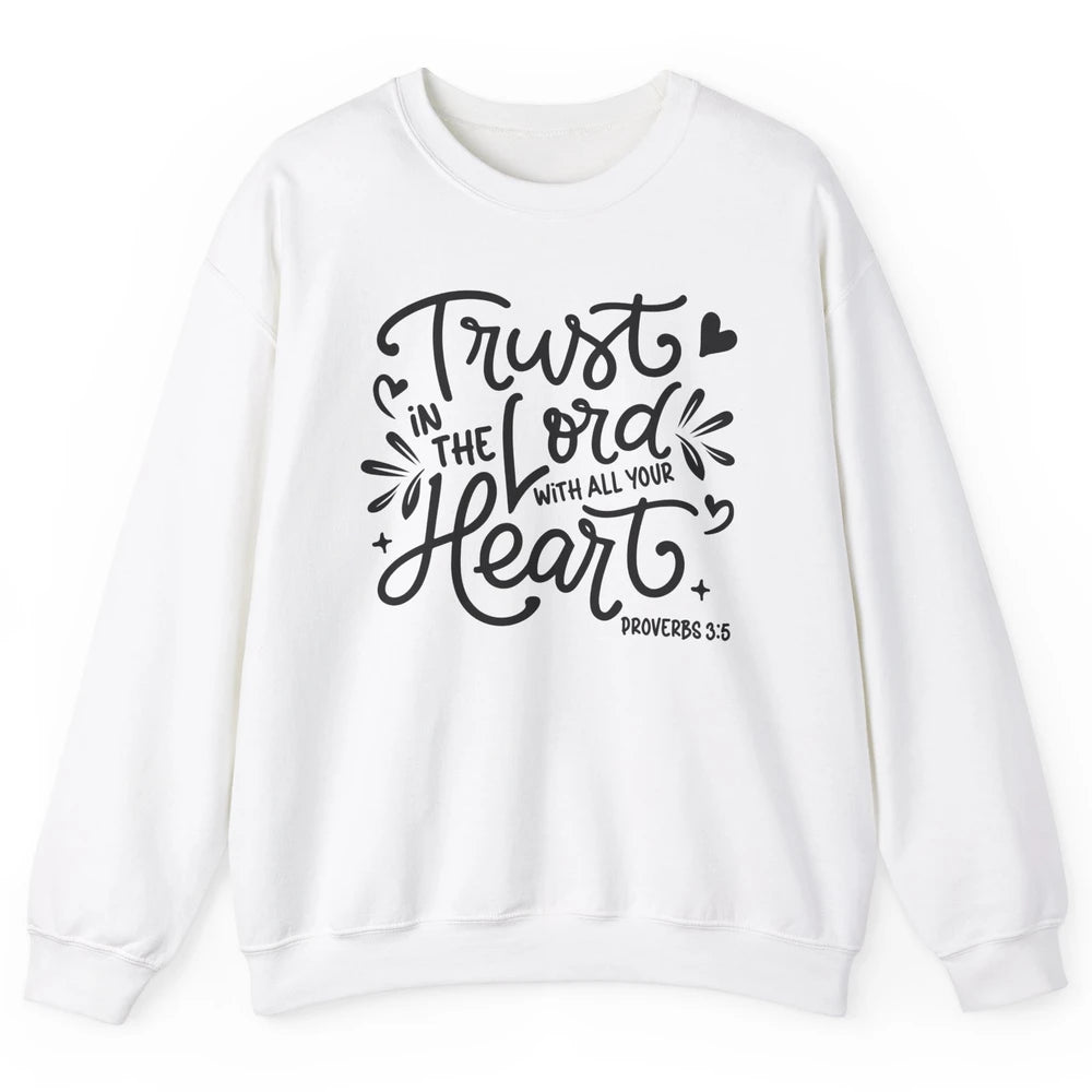 Trust In The Lord God Christian Jesus Vintage Bible Verse Unisex Crewneck Sweatshirt