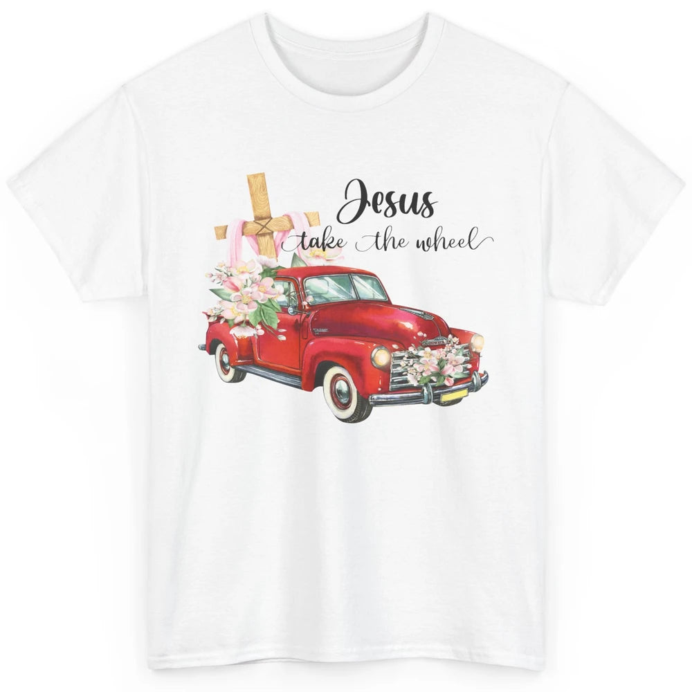 Floral Cross Truck Jesus Take The Wheel Christian Western Classic Unisex T-Shirt