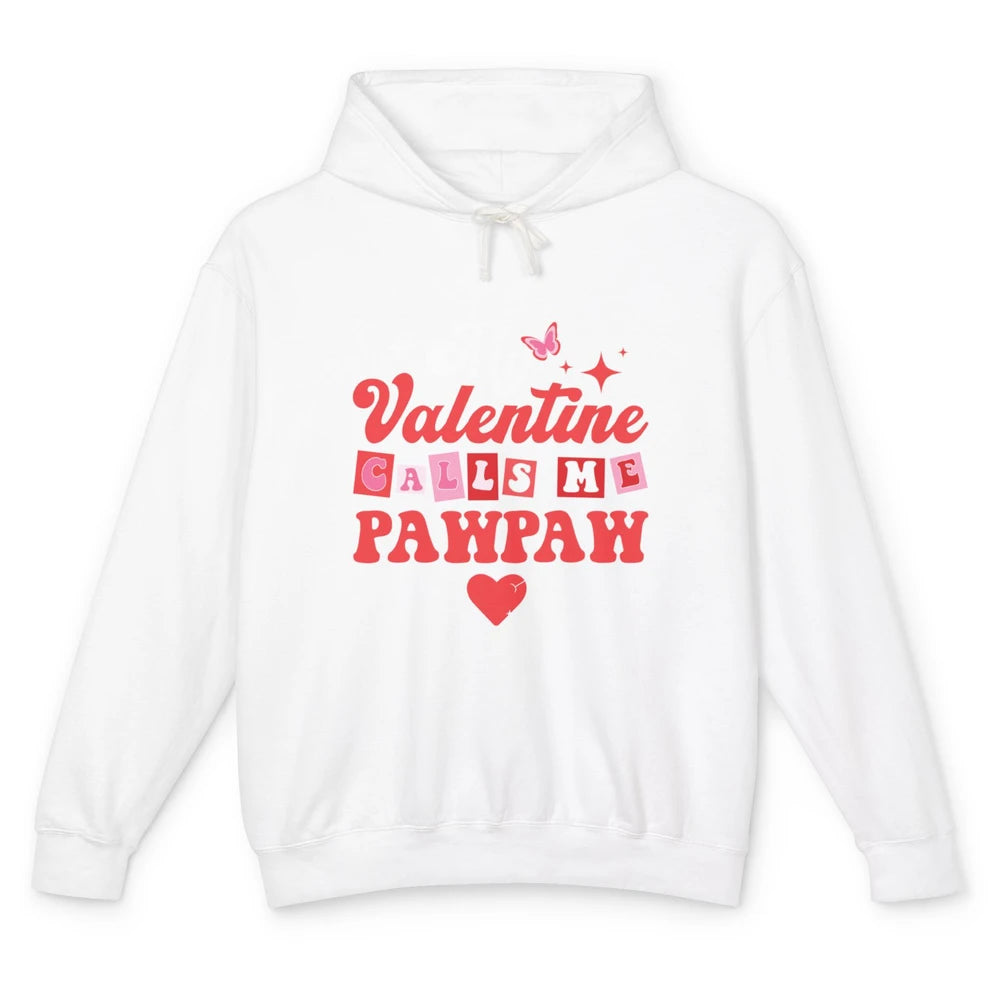 My Favorite Valentine Calls Me PawPaw Happy Valentines Day Unisex Lightweight Hoodie