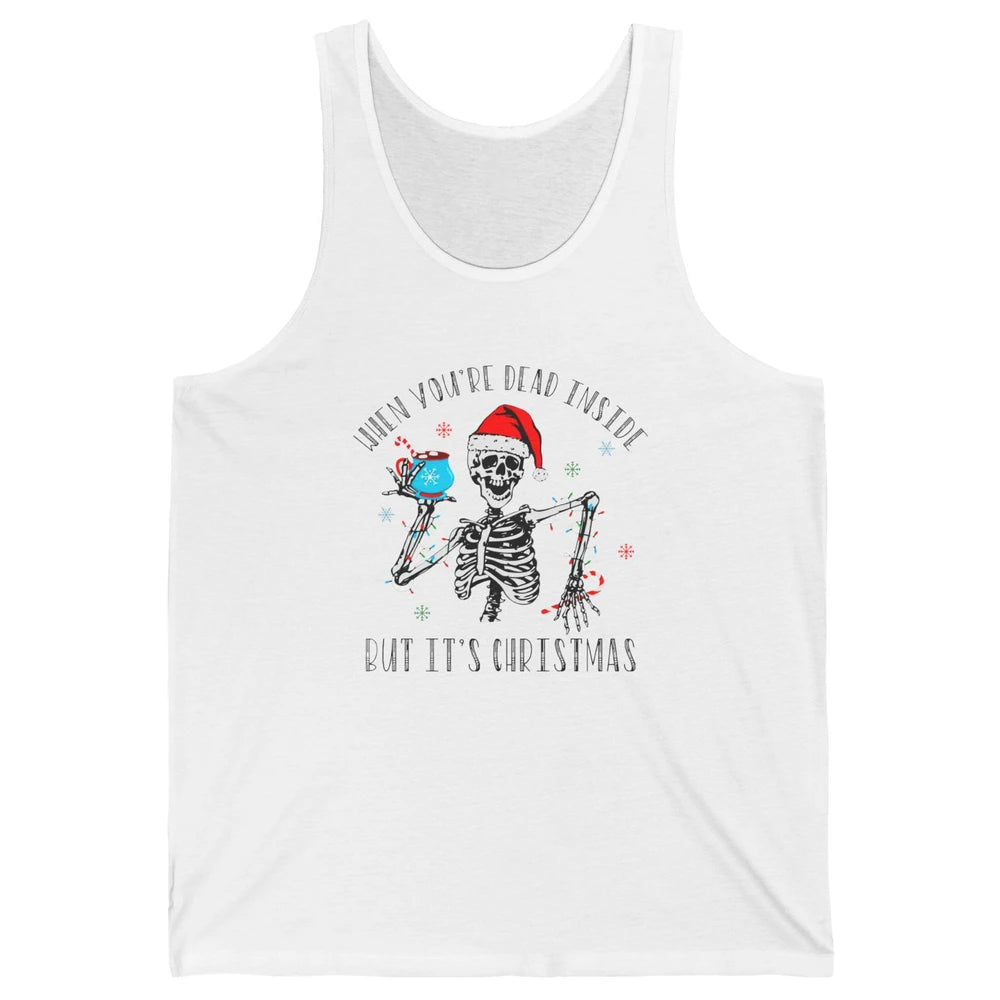 Funny Skeleton Christmas Dancing Dead Inside But Its Holiday Unisex Jersey Tank