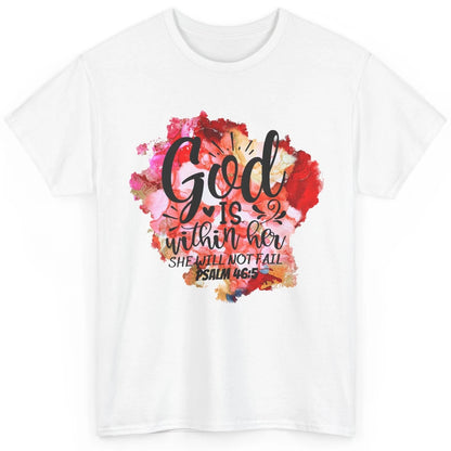 Christian God's Within Her She Will Not Fail Bible Religious Classic Unisex T-Shirt