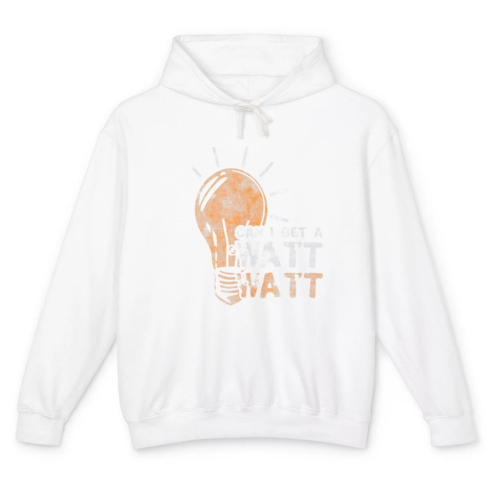 Funny Electrician Can I Get Watt Electrical Light Bulb Retro Unisex Lightweight Hoodie