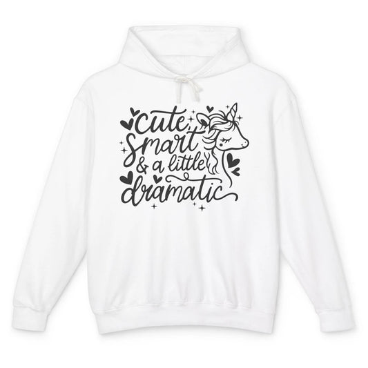 Cute Unicorn Cute Smart & A Little Bit Dramatic Drama Girl Unisex Lightweight Hoodie