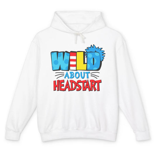 Funny Wild About Headstart Back To School Teacher Student Unisex Lightweight Hoodie