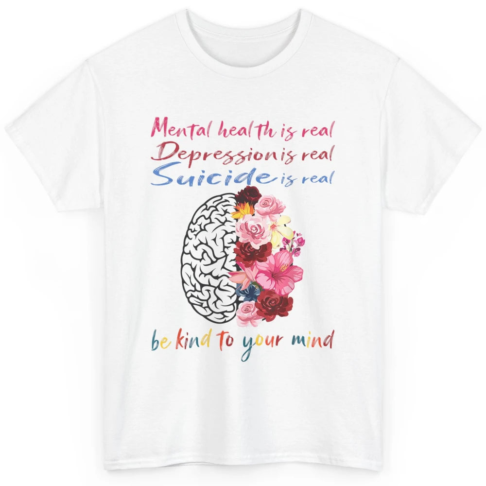 Be Kind To Your Mind Floral Brain Mental Health Awareness Classic Unisex T-Shirt