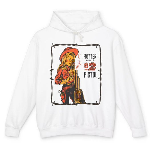 Retro Hotter Than A 2 Dollar Pistol Western Country Cowgirl Unisex Lightweight Hoodie