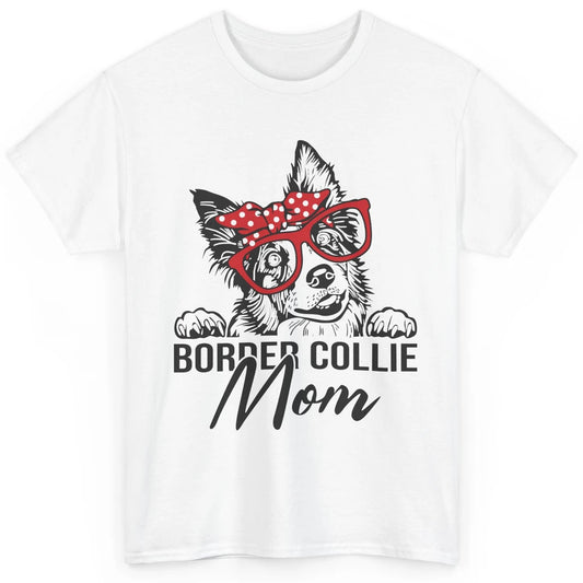 Funny Border Collie Mom Bandana Collie Dog Mom Dog Lovers Classic Unisex T-Shirt