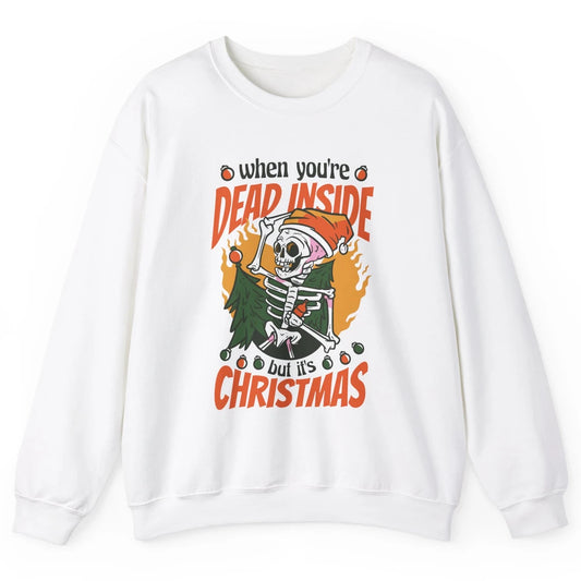 Dead Inside But Its Christmas Funny Skeleton Xmas Sarcastic Skull Unisex Crewneck Sweatshirt