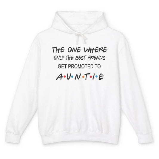 Promoted From Bestie To Auntie Pregnancy Reveal Bestfriend Unisex Lightweight Hoodie