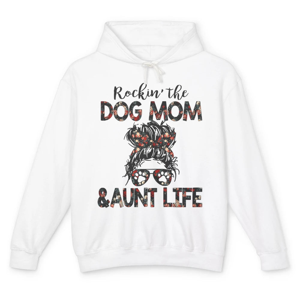 Rockin' Dog Mom And Aunt Life Auntie Messy Bun Puppy Aunty Unisex Lightweight Hoodie