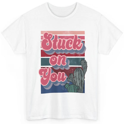 Stuck On You Cactus Plant Vintage Cowboy Valentine Day Retro Classic Unisex T-Shirt