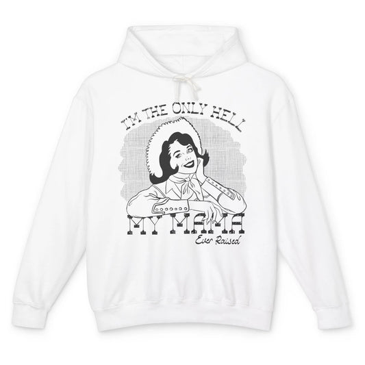 Retro Cowgirl Only Hell My Momma Ever Raised Western Country Unisex Lightweight Hoodie