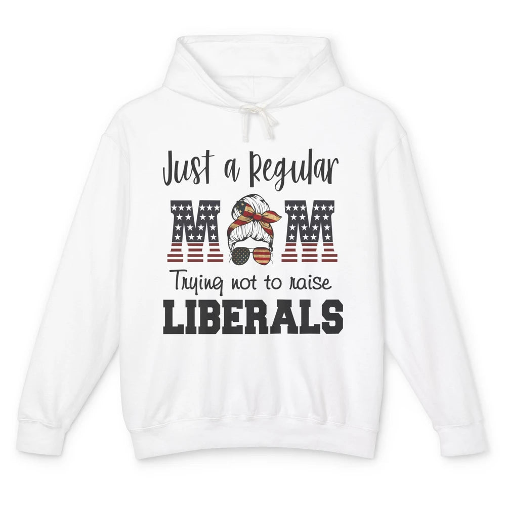 Just A Regular Mom Trying Not To Raise Liberals Republican Unisex Lightweight Hoodie