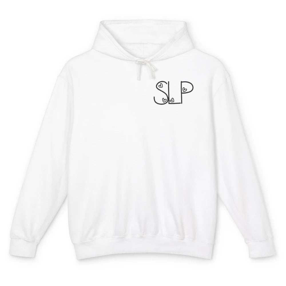 Speech Language Pathologist Heart I Teach Kids Talk Back SLP Unisex Lightweight Hoodie